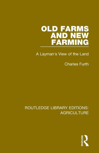 Old Farms and New Farming: A Layman's View of the Land