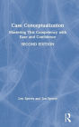 Case Conceptualization: Mastering This Competency with Ease and Confidence / Edition 2