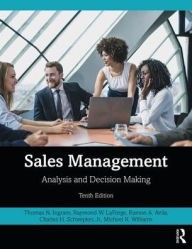 Title: Sales Management: Analysis and Decision Making / Edition 10, Author: Thomas N. Ingram