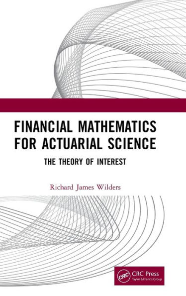 Financial Mathematics For Actuarial Science: The Theory of Interest / Edition 1