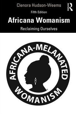 Africana Womanism: Reclaiming Ourselves / Edition 5