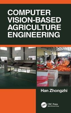 Computer Vision-Based Agriculture Engineering / Edition 1