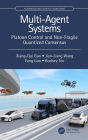 Multi-Agent Systems: Platoon Control and Non-Fragile Quantized Consensus