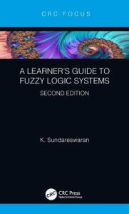 Title: A Learner's Guide to Fuzzy Logic Systems, Second Edition / Edition 1, Author: K Sundareswaran