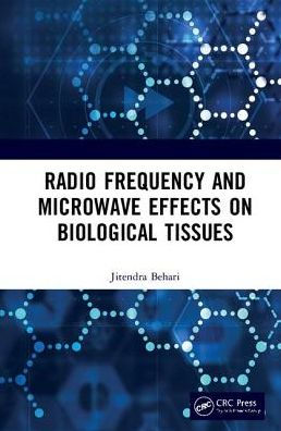 Radio Frequency and Microwave Effects on Biological Tissues / Edition 1