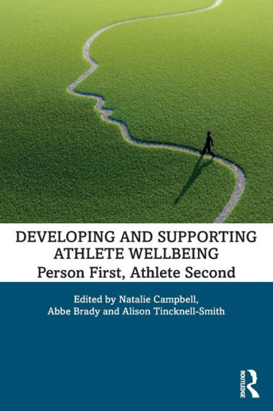 Developing and Supporting Athlete Wellbeing: Person First, Athlete Second