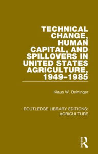 Title: Technical Change, Human Capital, and Spillovers in United States Agriculture, 1949-1985, Author: Klaus W. Deininger