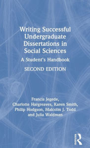 Title: Writing Successful Undergraduate Dissertations in Social Sciences: A Student's Handbook / Edition 2, Author: Francis Jegede