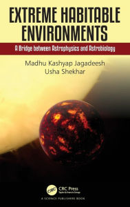 Title: Extreme Habitable Environments: A Bridge between Astrophysics and Astrobiology, Author: Madhu Kashyap Jagadeesh