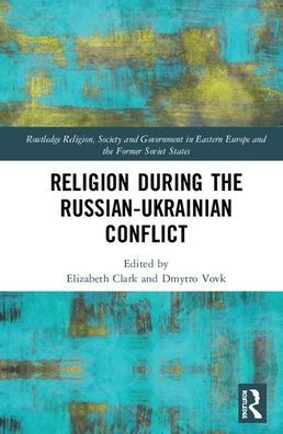 Religion During the Russian Ukrainian Conflict / Edition 1