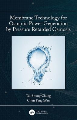 Membrane Technology for Osmotic Power Generation by Pressure Retarded Osmosis / Edition 1