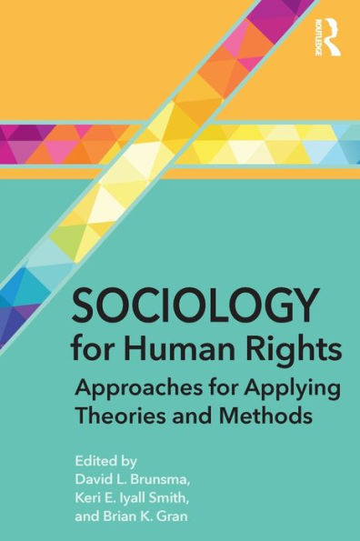 Sociology for Human Rights: Approaches for Applying Theories and Methods / Edition 1