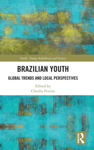 Brazilian Youth: Global Trends and Local Perspectives