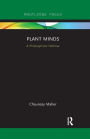 Plant Minds: A Philosophical Defense