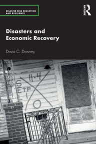 Title: Disasters and Economic Recovery, Author: Davia C. Downey