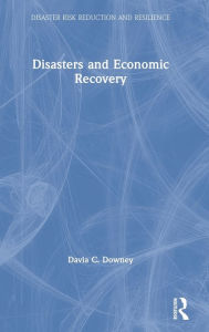 Title: Disasters and Economic Recovery, Author: Davia C. Downey