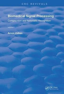 Biomedical Signal Processing: Volume 2: Compression and Automatic Recognition / Edition 1