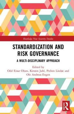Standardization and Risk Governance: A Multi-Disciplinary Approach / Edition 1