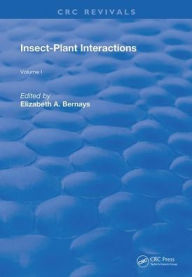 Title: Insect-Plant Interactions / Edition 1, Author: Elizabeth A. Bernays
