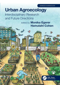 Title: Urban Agroecology: Interdisciplinary Research and Future Directions, Author: Monika Egerer