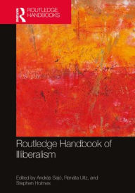 Title: Routledge Handbook of Illiberalism, Author: András Sajó