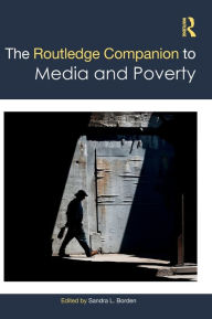 Title: The Routledge Companion to Media and Poverty, Author: Sandra L. Borden