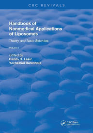 Title: Handbook of Nonmedical Applications of Liposomes: Theory and Basic Sciences, Author: Danilo D. Lasic