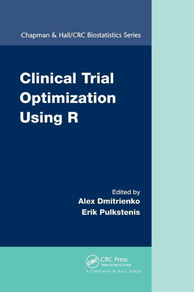 Clinical Trial Optimization Using R / Edition 1