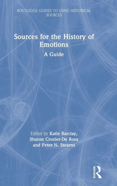 Sources for the History of Emotions: A Guide