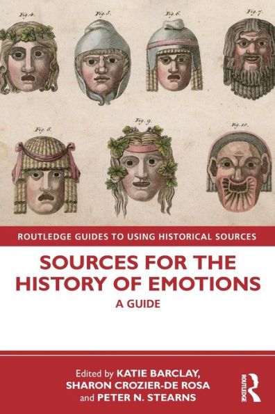 Sources for the History of Emotions: A Guide / Edition 1