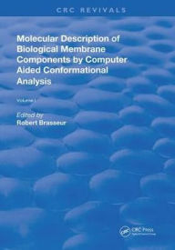 Title: AMolecular Description of Biological Membrane Components by Computer Aided Conformational Analysis / Edition 1, Author: Robert Brasseur