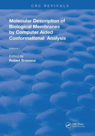 Title: AMolecular Description of Biological Membrane Components by Computer Aided Conformational Analysis, Author: Robert Brasseur