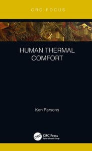 Title: Human Thermal Comfort / Edition 1, Author: Ken Parsons
