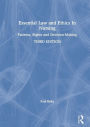 Essential Law and Ethics in Nursing: Patients, Rights and Decision-Making / Edition 3