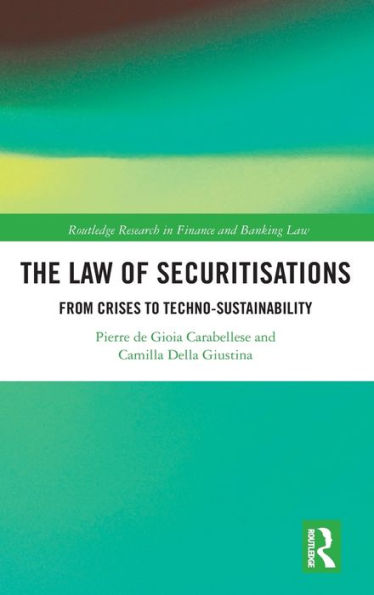 The Law of Securitisations: From Crisis to Techno-sustainability
