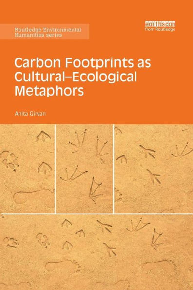 Carbon Footprints as Cultural-Ecological Metaphors / Edition 1