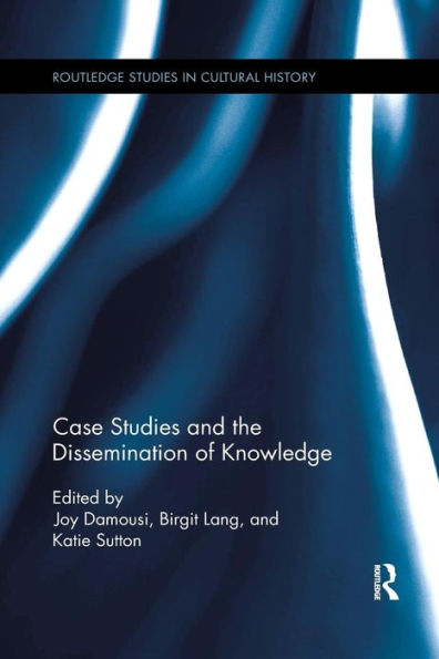 Case Studies and the Dissemination of Knowledge / Edition 1