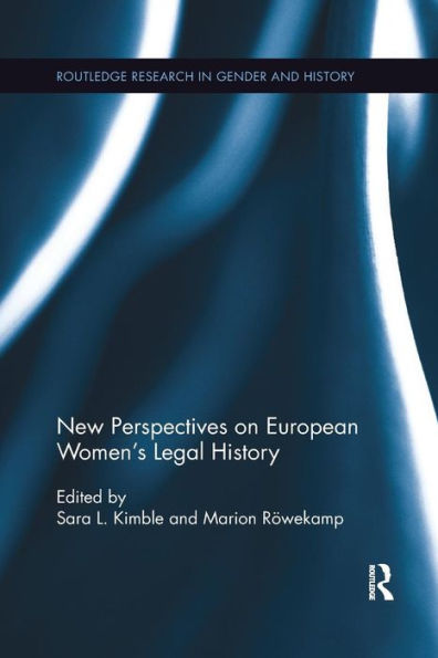 New Perspectives on European Women's Legal History / Edition 1