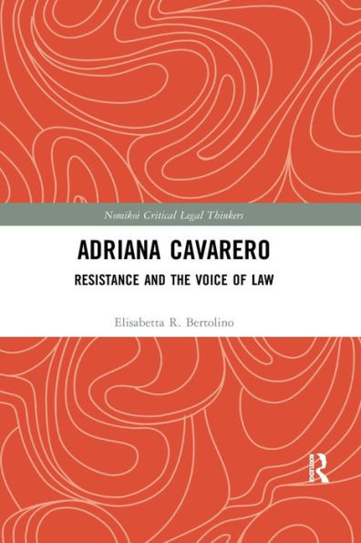 Adriana Cavarero: Resistance and the Voice of Law / Edition 1