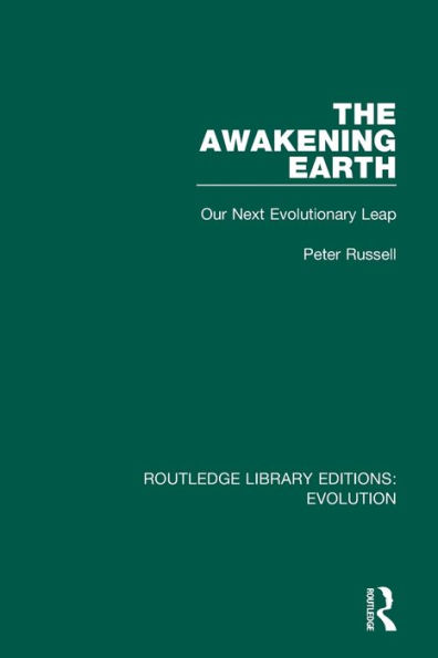 The Awakening Earth: Our Next Evolutionary Leap