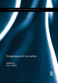 Title: Entrepreneurial Journalism, Author: Kevin Rafter