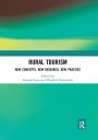 Rural Tourism: New Concepts, New Research, New Practice