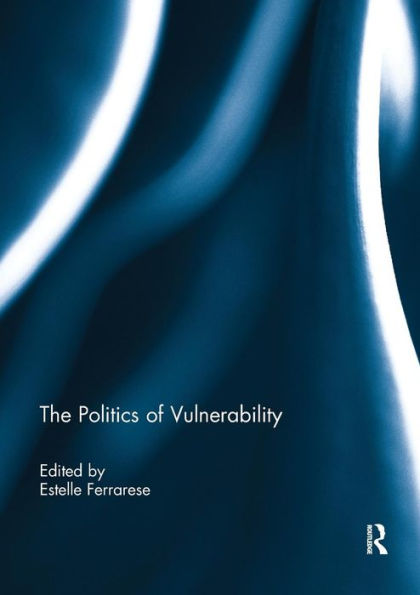 The Politics of Vulnerability / Edition 1