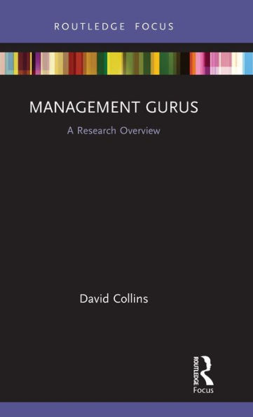 Management Gurus: A Research Overview / Edition 1