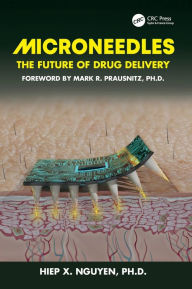 Download best sellers ebooks Microneedles: The Future of Drug Delivery 9781032514086 DJVU by Hiep Xuan Nguyen