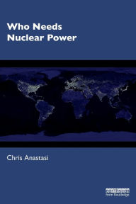 Title: Who Needs Nuclear Power, Author: Chris Anastasi
