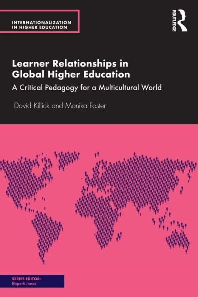 Learner Relationships Global Higher Education: a Critical Pedagogy for Multicultural World