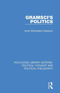 Title: Gramsci's Politics, Author: Anne Showstack Sassoon