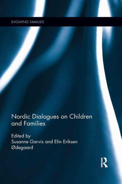 Nordic Dialogues on Children and Families / Edition 1