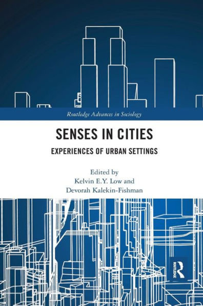 Senses in Cities: Experiences of Urban Settings / Edition 1